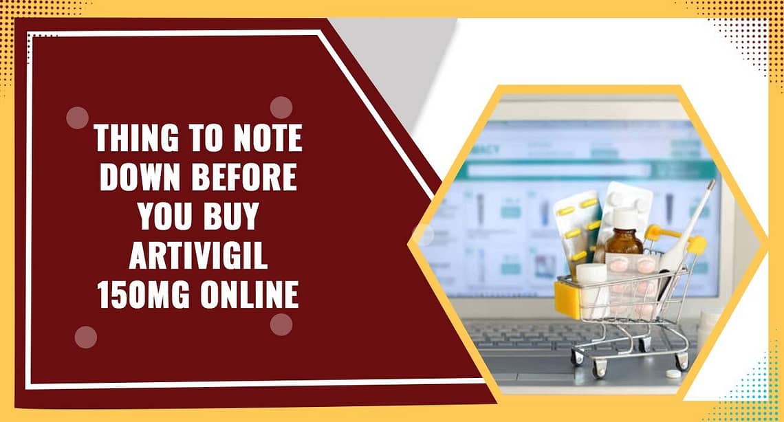 Thing-to-note-down-before-you-buy-Artivigil-150mg-online