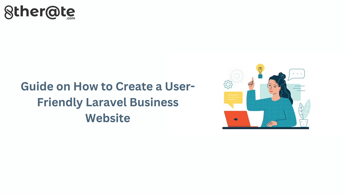 Guide On How To Create A User-friendly Laravel Business Website (1)